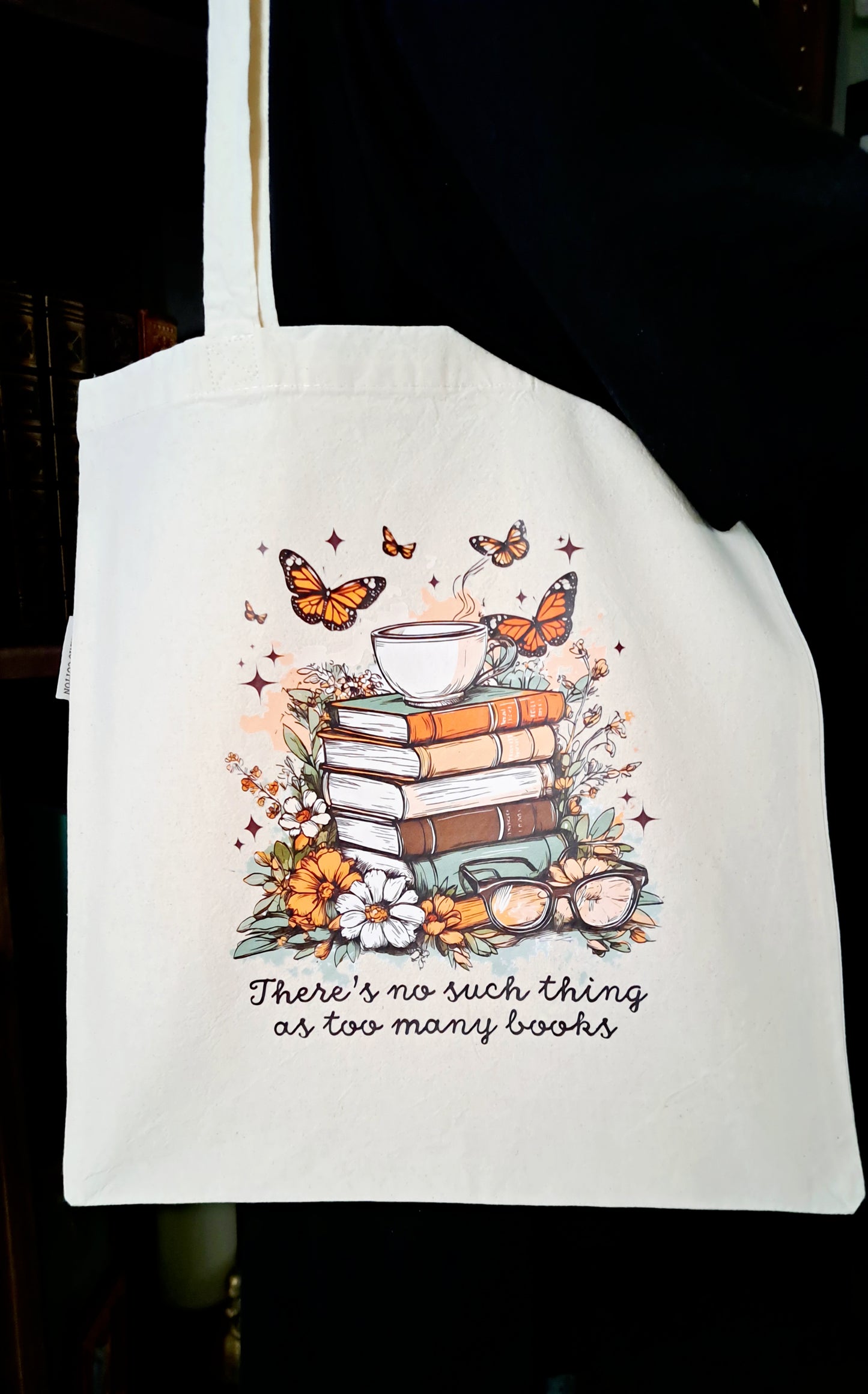 Organic Cotton Tote Bag - There Is No Such Thing As Too Many Books