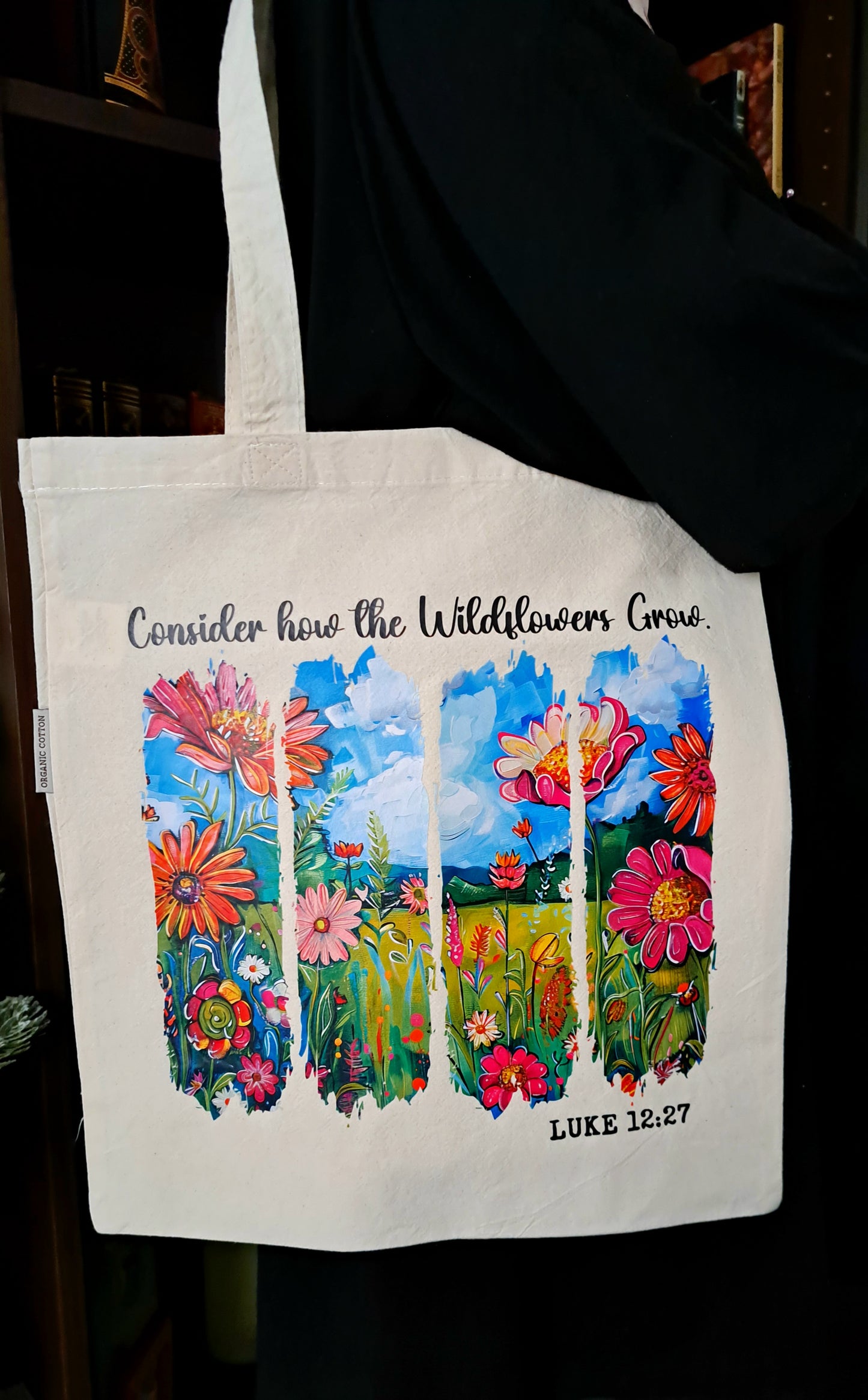 Organic Cotton Tote Bag - Consider How the Wildflowers Grow Luke 12:27