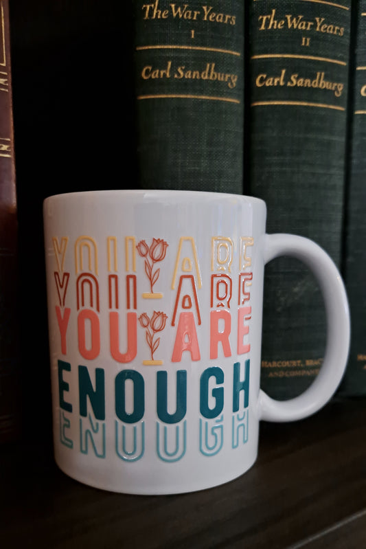 You Are Enough Mug