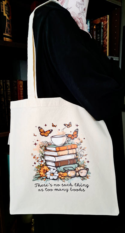 Organic Cotton Tote Bag - There Is No Such Thing As Too Many Books